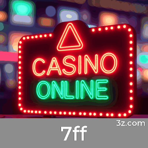 7ff: Seu Cassino Online Seguro e Divertido